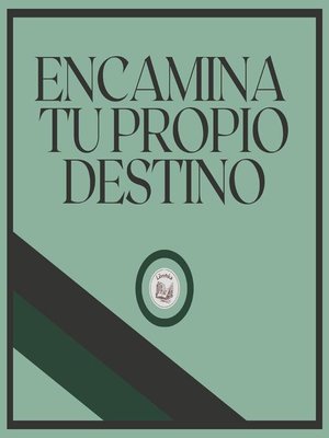 cover image of Encamina tu propio destino